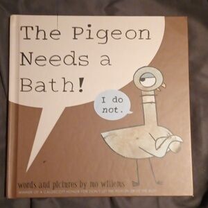The Pigeon Needs a Bath- Mo Willems